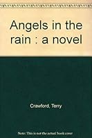 Angels in the rain : a novel 0887505880 Book Cover