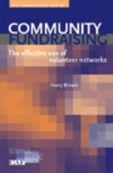 Paperback Community Fundraising: The Effective Use of Volunteer Networks (The Fundraising Series) Book