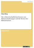  Die volkswirtschaftlichen Kosten von Klimaveränderungen und die Kosten des Klimaschutzes