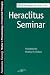 Heraclitus Seminar (Studies in Phenomenology and Existential Philosophy)