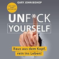 Unf*ck Yourself Hörbuch