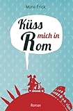 Cover zum Buch Küss mich in Rom