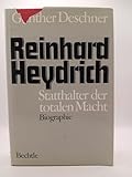  Reinhard Heydrich : Statthalter der totalen Macht.