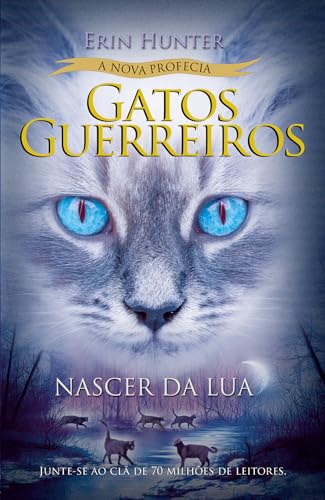 Gatos Guerreiros (A Nova Profecia) - Nascer da lua: 2