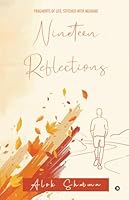 Nineteen Reflections: Fragments of Life, Stitched with Meaning B0G1CPG3V3 Book Cover