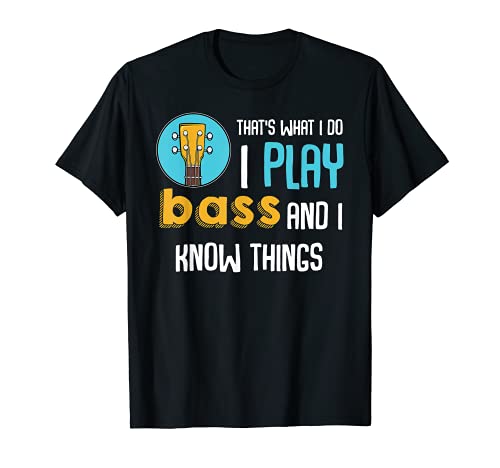 I Play Bass Guitar Funny Music Player Guitarrista Love Citas Camiseta