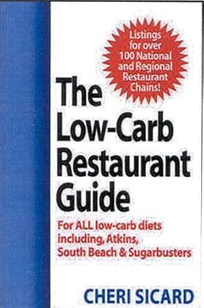 Low-Carb Restaurant Guide: Eat Well at America's Favorite Restaurants and Stay on Your Diet book cover