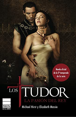 Tudor, Los. La Pasion del Rey [Spanish] 8493831662 Book Cover