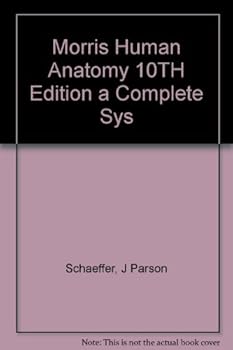 Hardcover Morris Human Anatomy 10TH Edition a Complete Sys Book