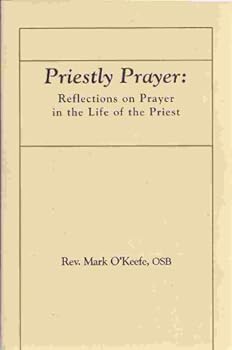 Paperback Priestly Prayer. Reflections on Prayer in the Life of the Priest Book