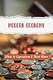 Modern Economy: What Is Capitalism'S Third Wave (English Edition)