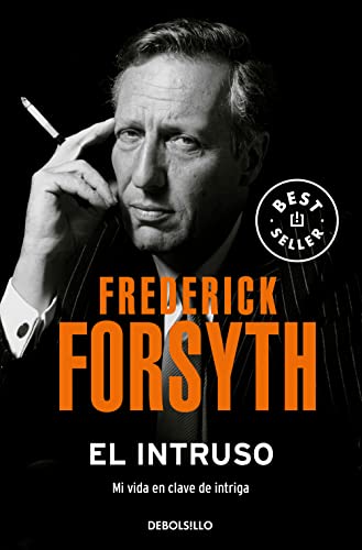 El intruso: Mi vida en clave de intriga [Spanish] 8466341927 Book Cover