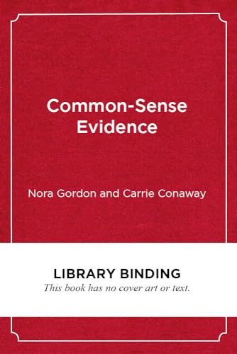 Common-Sense Evidence: The Education Leader's Guide to Using Data and Research (Educational Innovations Series)