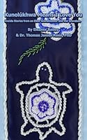 Kunolúkhwa Means I Love You: Oneida Stories from an Elder Grandmother and Her Grandson 1953216013 Book Cover