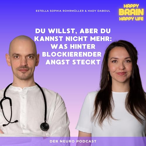 Du willst, aber du kannst nicht mehr: Was hinter blockierender Angst steckt cover art