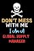 Don't Mess With Me I Am A GLOBAL SUPPLY MANAGER - Funny GLOBAL SUPPLY MANAGER Notebook And Journal Gift Ideas: Lined Notebook / Journal Gift, 120 Pages, 6x9, Soft Cover, Matte Finish