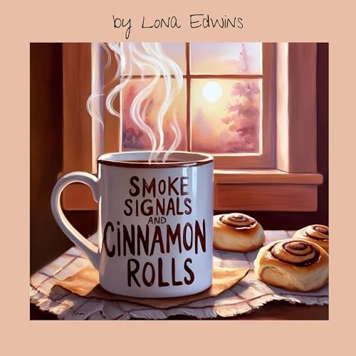 Smoke Signals and Cinnamon Rolls Audiolivro Por Lona Edwins capa