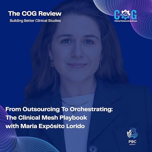 From Outsourcing to Orchestrating: The Clinical Mesh Playbook with Maria Exp&oacute;sito Lorido