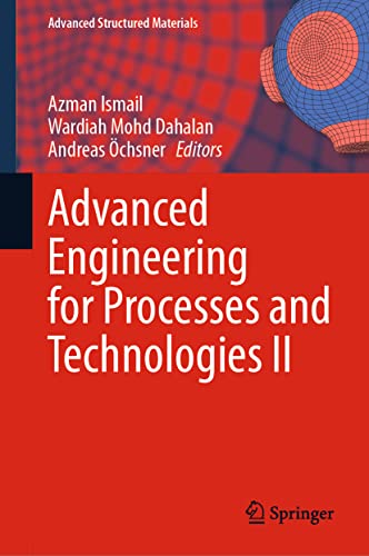 Advanced Engineering for Processes and Technologies II: 147 (Advanced Structured Materials) view 2