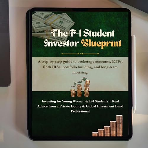 F-1 Student Investor Blueprint | Roth IRA, ETF Portfolio Guide| International Students : A Step-by-Step Investing Guide for International & F-1 Students — From a Finance Professional