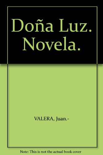 Doña Luz. Novela. B00525M5OW Book Cover