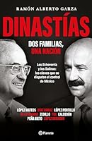 Dinastías: Dos familias, una nación / Dynasties: Two Families, One Nation (Spanish Edition) 6070793072 Book Cover