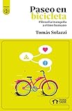Paseo en bicicleta: Filosofía tranquila a ritmo humano (Ensayo, Band 1)
