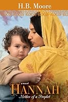 Hannah: Mother of a Prophet 1524421987 Book Cover