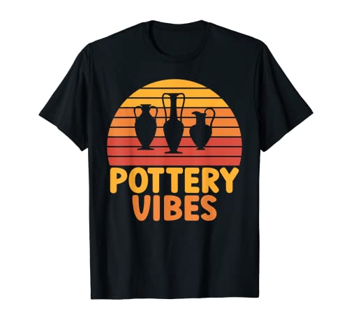 Pottery Vibes - Ropa retro vintage para fanáticos de la cerámica unisex Camiseta