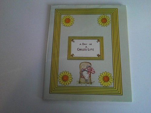 A DAY IN A CHILD'S LIFE B000IXTGIG Book Cover