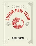  Lunar New Year Tiger Notebook: Chinese New Year Journal for Taking Notes and Ideas, Tiger of the Year Planner.