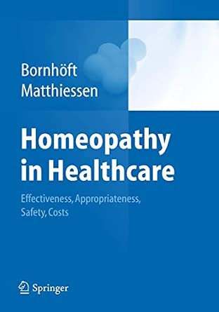 Homeopathy in Healthcare: Effectiveness, Appropriateness, Safety, Costs 2012th Edition-Wow! eBook