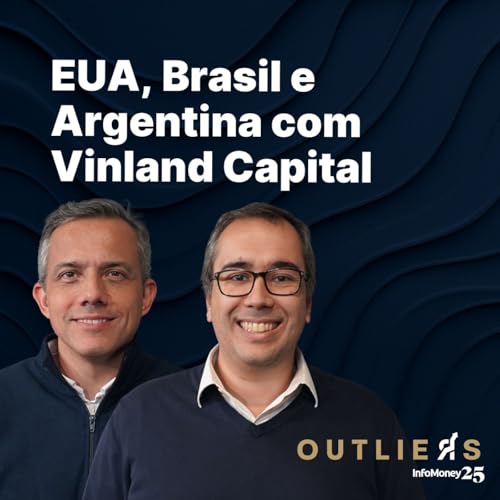 #170 - EUA, BRASIL e ARGENTINA com Vinland Capital
