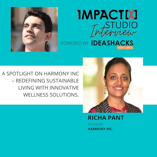 Driving Corporate Sustainability with Richa Pant, Founder of Harmony Inc. cover art