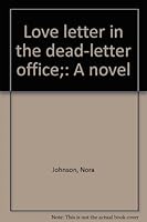 Love Letter in the Dead-letter Office: A Novel B0007DYR2M Book Cover