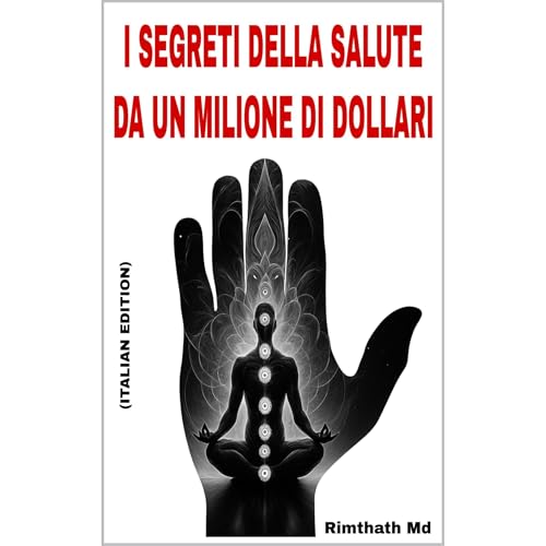 I Segreti della Salute da un Milione di Dollari Audiolibro Por Rimthath Md arte de portada