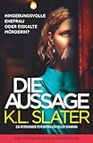 Die Aussage: Ein mitreißender Psychothriller voller Spannung