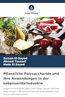 Pflanzliche Polysaccharide und ihre Anwendungen in der Lebensmittelindustrie (German Edition) 6208675065 Book Cover
