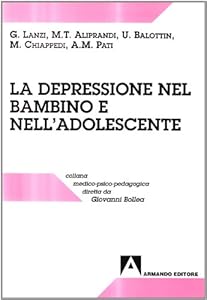 Vedi scheda su Amazon La depressione nel bambino e nell'adolescente