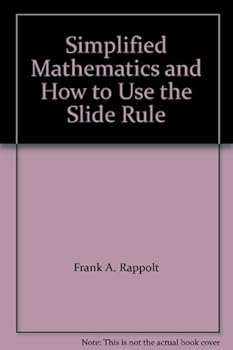 Hardcover Simplified Mathematics and How to Use the Slide Rule Book