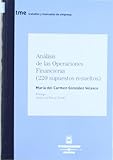  Análisis de las operaciones financieras (220 supuestos resueltos) (Tratados y Manuales de Empresa)