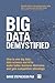 Big Data Demystified: How to use big data, data science and AI to make better business decisions and gain competitive advantage