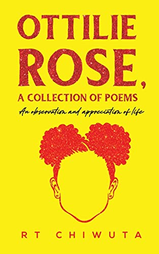 Austin Macauley Publishers Ottilie Rose, A Collection of Poems.