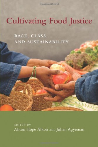 Cultivating Food Justice: Race, Class, and Sust... 0262016265 Book Cover