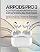 AirPods Pro 3 – Illustrierte Bedienungsanleitung für Senioren und Einsteiger: Schritt-für-Schritt-Anleitung zur Beherrschung aller Funktionen der Bluetooth-Ohrhörer der 3. Generation