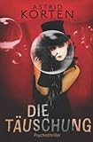 Cover zum Buch Die Täuschung: Lügen und andere klein...