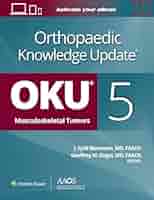 Orthopaedic Knowledge Update®: Musculoskeletal Tumors 5