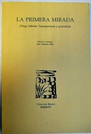 La primera mirada: (Diego Sabiote: transparencia y gratuidad)