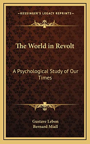 The World in Revolt: A Psychological Study of Our Times
