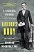 Lincoln's Body: A Cultural History